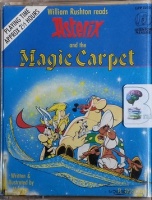Asterix and the Magic Carpet written by Goscinny and Uderzo performed by William Rushton on Cassette (Abridged)